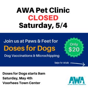 Announcement that AWA pet clinic is closed Saturday, May 4th 2024.
