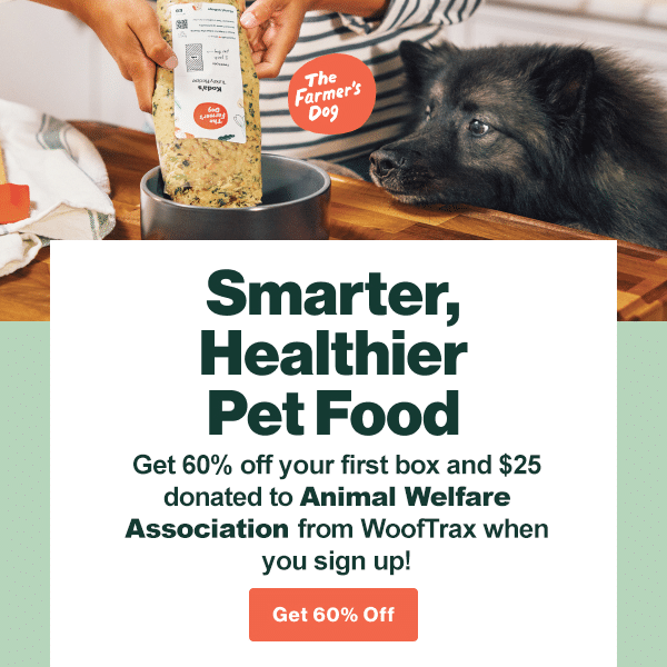 Dog watching food poured into bowl on offer for Farmer's Dog meal service giving 60% off plus a $25 donation to Animal Welfare Association.