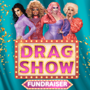Drag Show Fundraiser